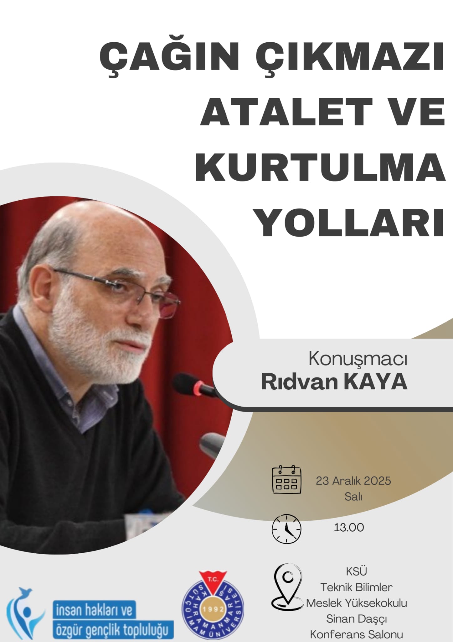Konferans: Çağın Çıkmazı Atalet ve Kurtulma Yolları